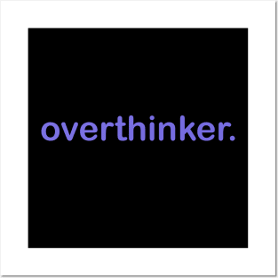 Overthinker Design purple Posters and Art
